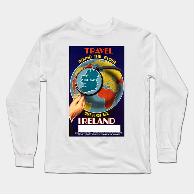 Vintage Travel Poster Ireland Round the globe but first see Long Sleeve T-Shirt by vintagetreasure